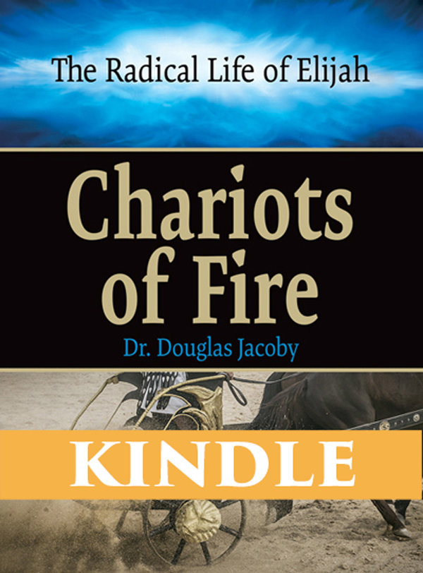 The Radical Life of Elijah: Chariots of Fire KINDLE