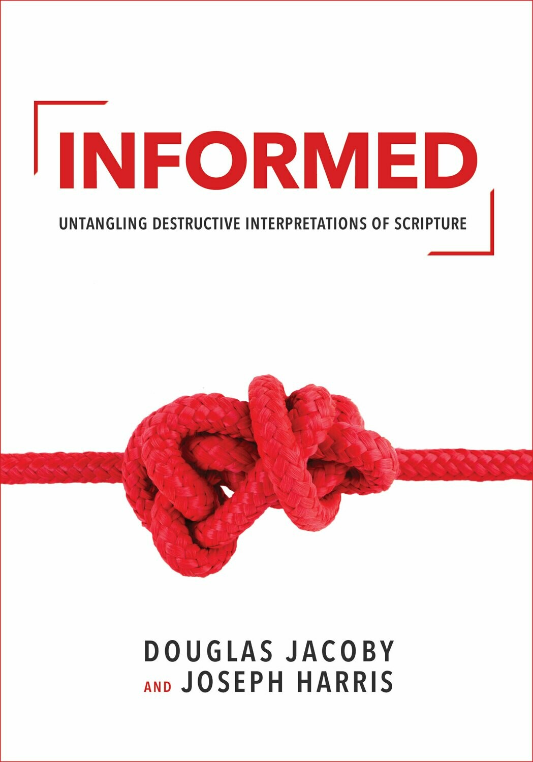 Informed—Untangling Destructive Interpretations of Scripture