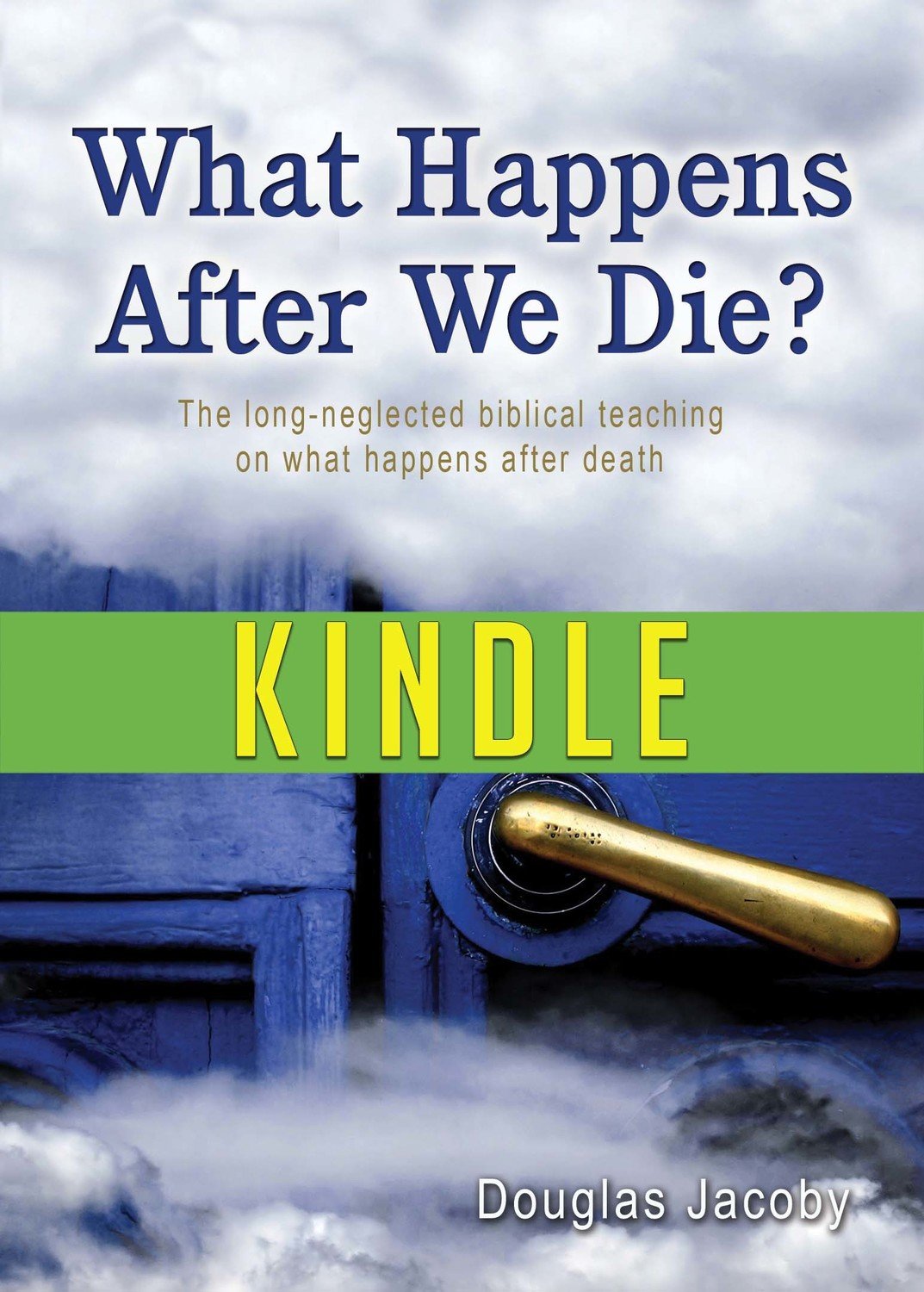 What Happens After We Die? (Kindle)